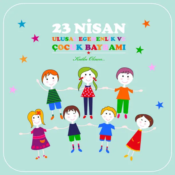 Vector illustration of 23 April  childrenâs day. Translation: April 23 national sovereignty and children's day.  Turkish translation: 23 Nisan ulusal egemenlik ve cocuk bayrami.