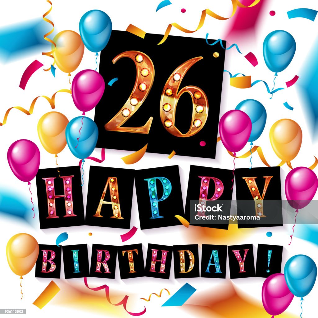 26 Years Celebration Happy Birthday Greeting Card Stock Illustration -  Download Image Now - Anniversary, Balloon, Birthday - Istock
