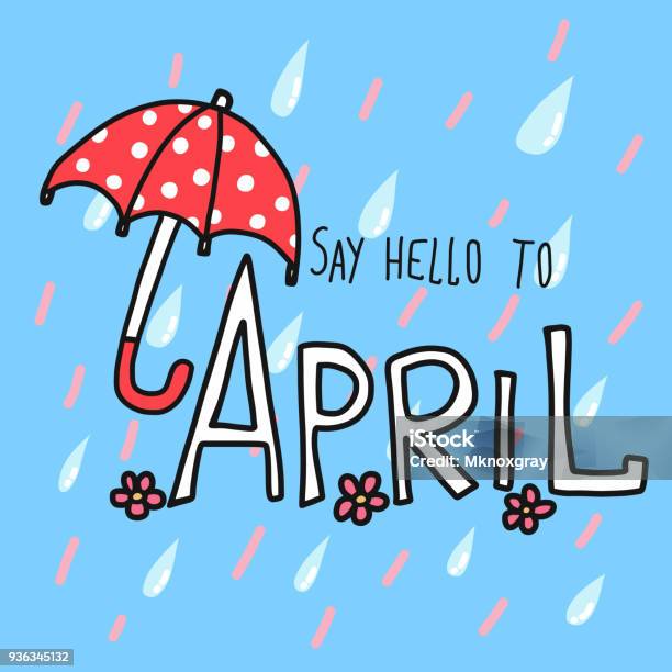 Say Hello To April Word And Umbrella And Rain Cartoon Stock Illustration - Download Image Now