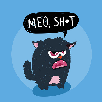 Cute monster kitten with text. Vector illustration for t shirt and print design. Poster, card, label. Meo, shit