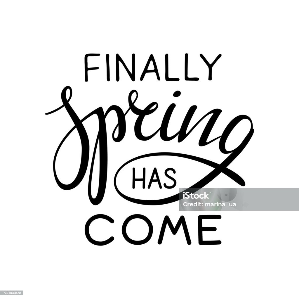 Spring Has Spring Finally Finally Spring Has Come Lettering Stock Illustration - Download Image ...