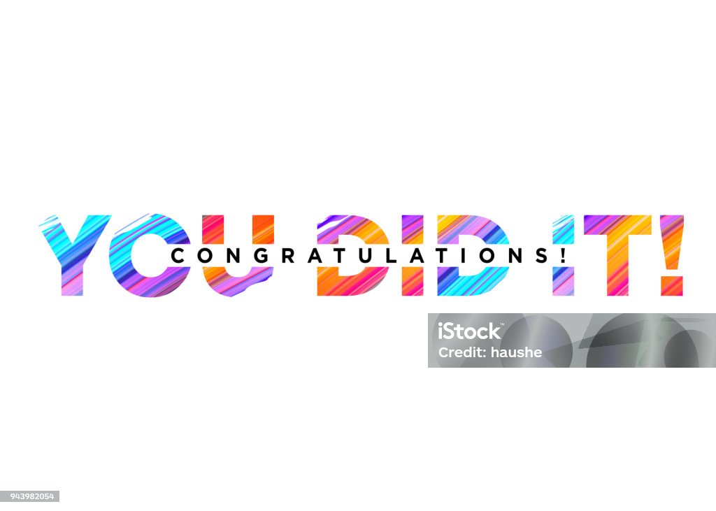 Congratulations You Did It Inscription with Bright Colorful Brush Stroke Texture. Vector Creative Inscription. Congrats Background Design for Card, Poster, Invitation, Banner. Motivational Phrase. Congratulating stock vector