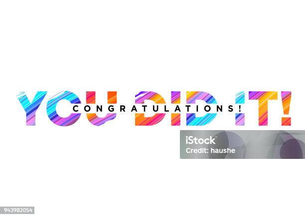 Congratulations You Did It Inscription With Bright Colorful Brush Stroke Texture Vector Creative Inscription Congrats Background Design For Card Poster Invitation Banner Motivational Phrase Stock Illustration - Download Image Now