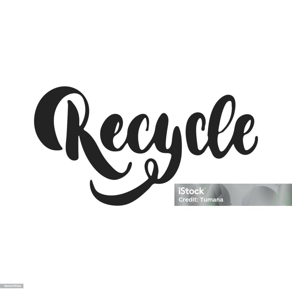Designer Recycle Lettering Recycle Hand Drawn Lettering Phrase Isolated On The Black Background ...