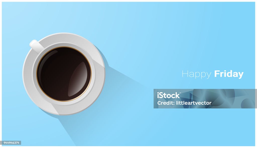 Happy Friday with top view of a cup of coffee on blue background , vector , illustration Above stock vector