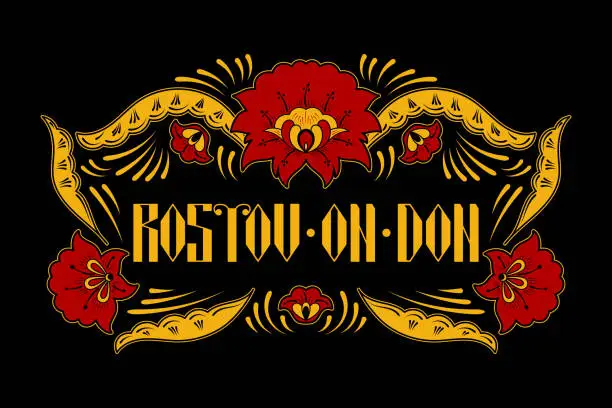 Vector illustration of Rostov-on-Don. Russia travel typography illustration vector. Russian khokhloma pattern frame on black background. Ethnic traditional floral ornament. Print for gift souvenir or tourist card.