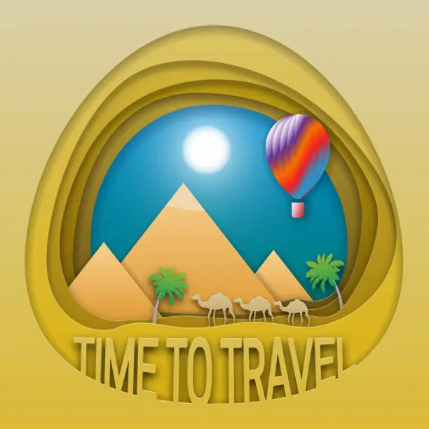 Vector illustration of Time to travel emblem template. Pyramids, camels, palm trees and hot air balloon. Tourist label illustration in paper cut style.