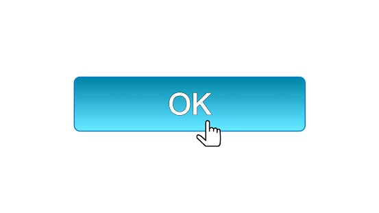 Click Ok Button Ok Web Interface Button Clicked With Mouse Cursor Blue Color Site ...