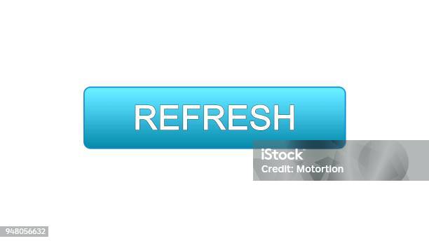 Refresh Web Interface Button Blue Color Internet Site Design Innovation ...