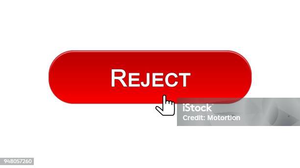 Reject All Button Reject Web Interface Button Clicked With Mouse Cursor Red Color Access ...