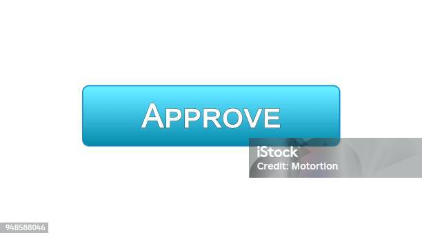 Approve Button Color Code Approve Web Interface Button Blue Color Accepted Application Guarantee ...