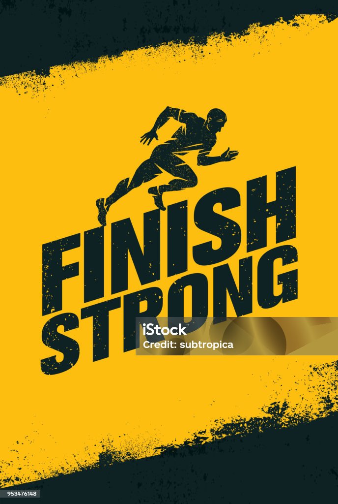 Finish Strong. Inspiring Workout and Fitness Gym Motivation Quote Illustration Sign. Creative Strong Sport Vector Finish Strong. Inspiring Workout and Fitness Gym Motivation Quote Illustration Sign. Creative Strong Sport Vector Rough Typography Grunge Wallpaper Poster Concept Sport stock vector