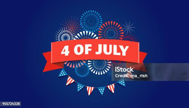 4th Of July American Independence Day Celebration Background With Fireworks Banners Ribbons And Color Splashes Stock Illustration - Download Image Now