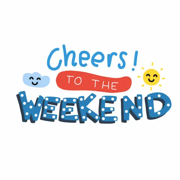 Vector illustration of Cheers to the weekend cute word doodle style vector illustration