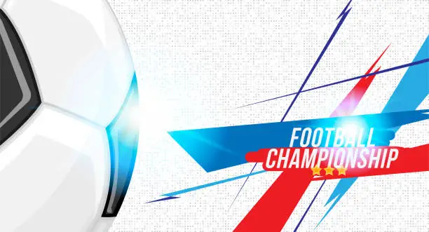 Vector illustration of Football championship. Banner template horizontal format with a football ball and text on a background with a bright light effect