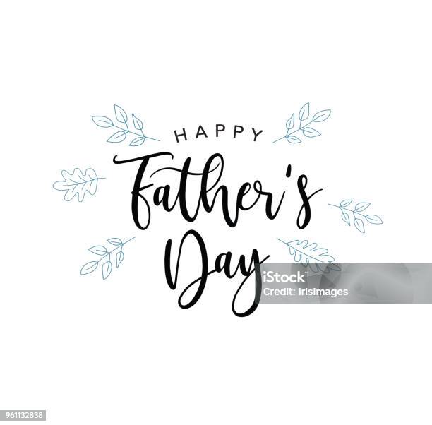 Happy Fathers Day Vector Calligraphy Text With Blue Leaves Stock Illustration - Download Image Now