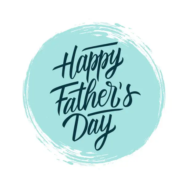 Vector illustration of Happy Father's Day handwritten lettering text design on blue circle brush stroke background. Holiday card.