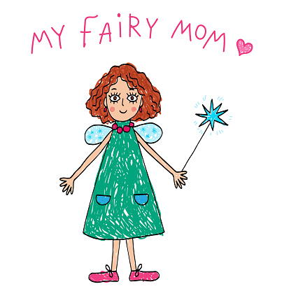 Kids Drawing with woman with wings and magic wand and words My Fairy Mom