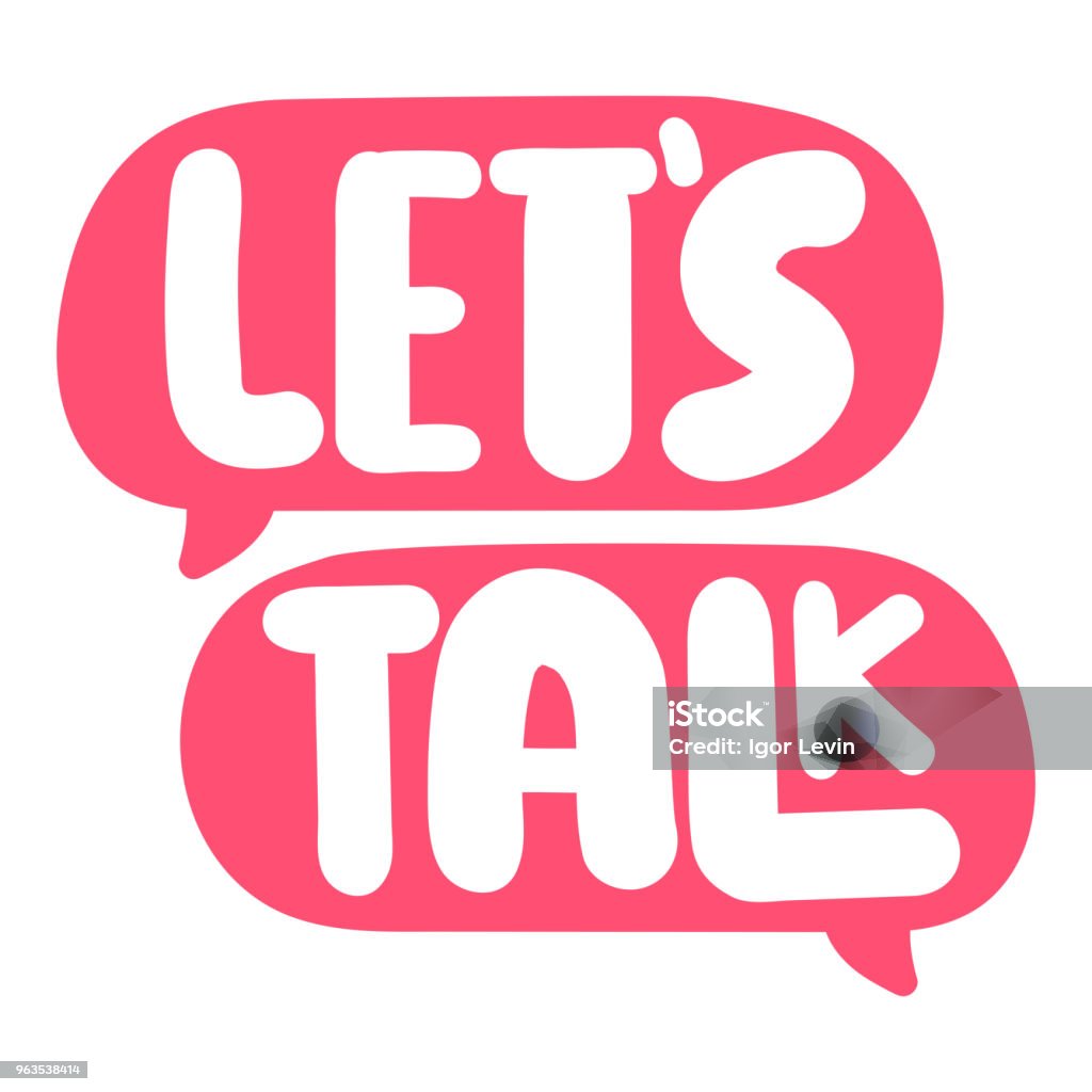 Let's talk. Vector illustration on white background. Speech bubbles with lettering, Discussion stock vector