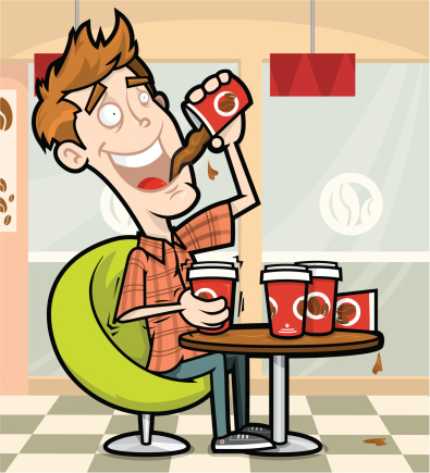 This is an illustration of the kind of guy who just doesn't know when enough is enough. He likes to get his caffeine fix in the mornings and boy do we know it.