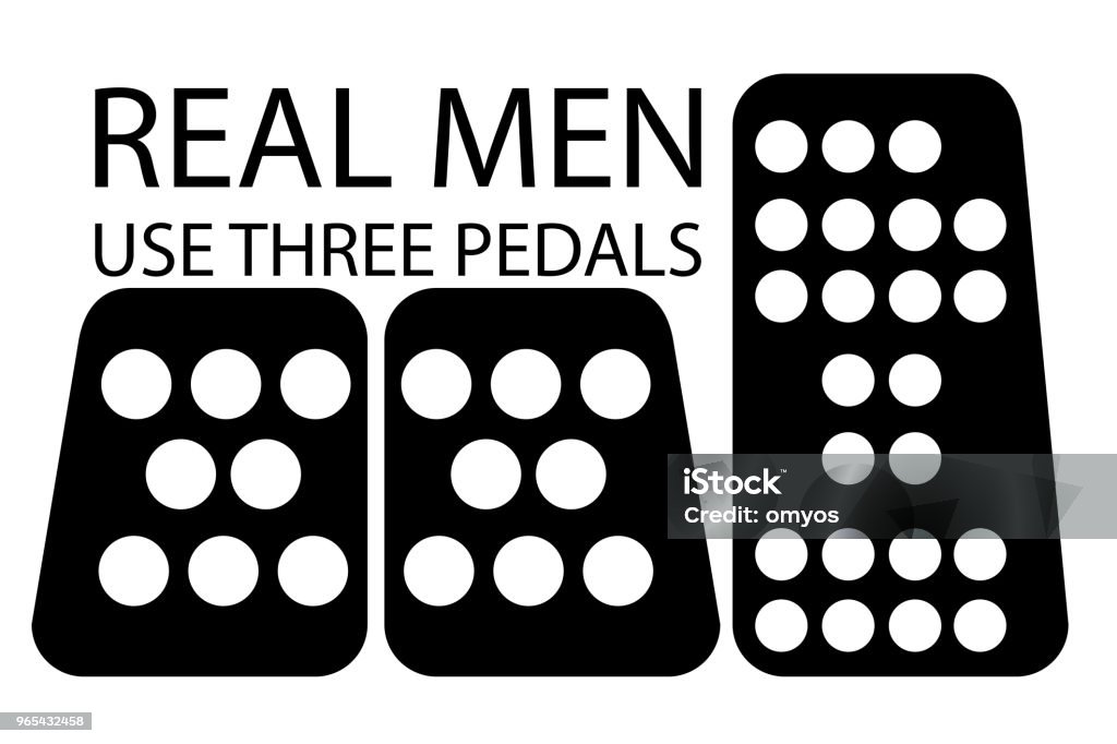 Quote, Real Men Use Three Pedals vector Quote, Real Men Use Three Pedals Biological Process stock vector