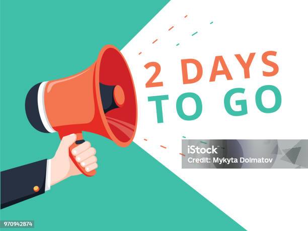 Male Hand Holding Megaphone With 2 Days To Go Speech Bubble Loudspeaker Banner For Business Marketing And Advertising Stock Illustration - Download Image Now