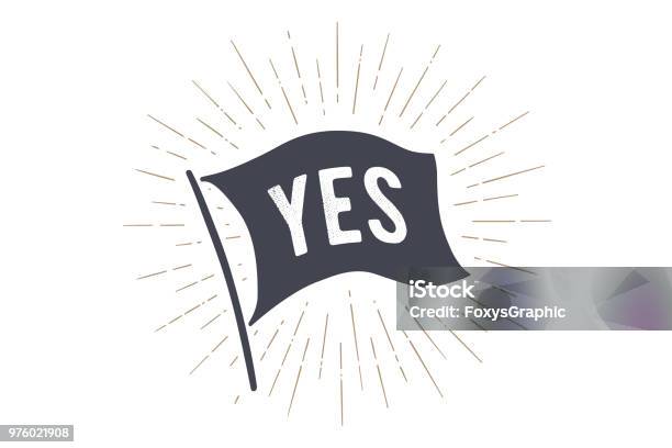 Flag Yes Old School Flag Banner Stock Illustration - Download Image Now - Flag, Icon Symbol, Retro Style