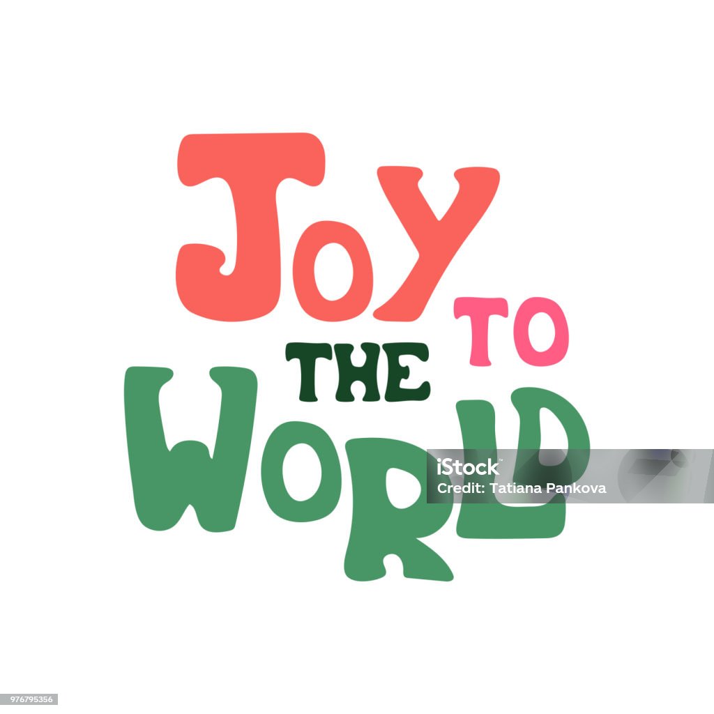 Hand-drawn vector quote with phrase - Joy to the world. Joy stock vector