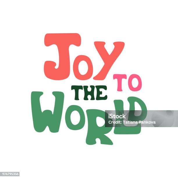 Handdrawn Vector Quote With Phrase Joy To The World Stock Illustration - Download Image Now
