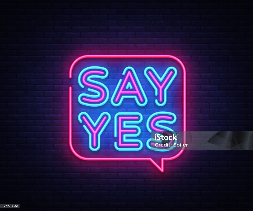 Say Yes neon signs vector. Say Yes text Design template neon sign, light banner, neon signboard, nightly bright advertising, light inscription. Vector illustration Say Yes neon signs vector. Say Yes text Design template neon sign, light banner, neon signboard, nightly bright advertising, light inscription. Vector illustration. Neon Lighting stock vector