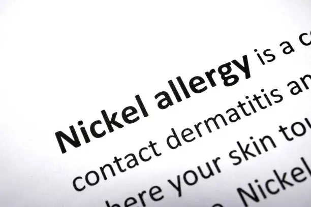 Nickel allergy - one of many common allergies.