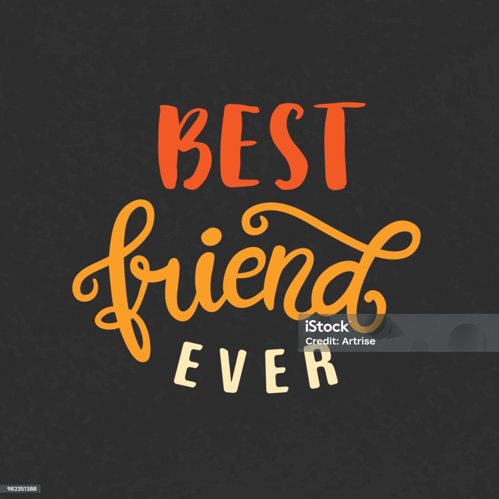 Best Friend Ever hand written brush lettering Best Friend Ever hand written brush lettering. Friendship Day gift card template. Modern calligraphy design element for cute poster, banner, tee shirt print. Vector illustration. Alphabet stock vector