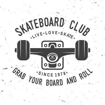 Skateboard club badge. Vector illustration. For skate club emblems, signs and t-shirt design. Skateboard typography design with skate truck. Extreme sport. Grab yuor board and roll