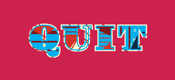 The word QUIT concept written in colorful abstract typography. Vector EPS 10 available.