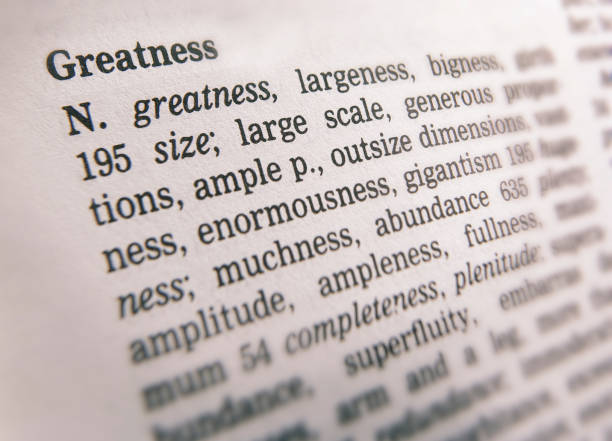 istock THESAURUS PAGE SHOWING DEFINITION OF THE WORD GREATNESS 986871246