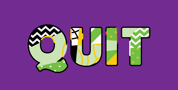 The word QUIT concept written in colorful abstract typography. Vector EPS 10 available.