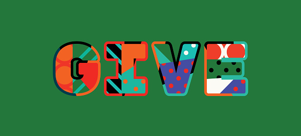The word GIVE concept written in colorful abstract typography. Vector EPS 10 available.