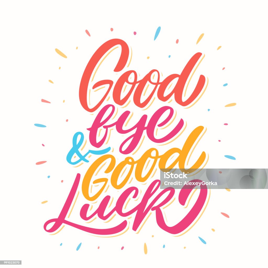 Goodbye and Good luck. Farewell card. Goodbye and Good luck. Farewell card. Vector lettering. Vector hand drawn illustration. Luck stock vector