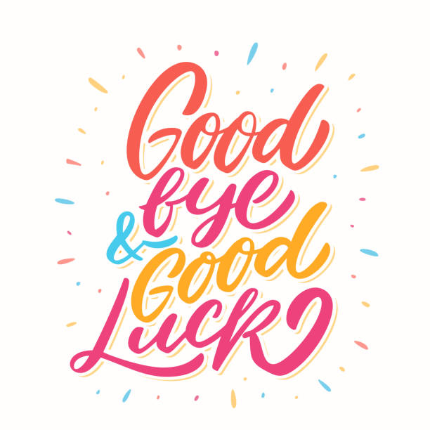 Goodbye and Good luck. Farewell card. Goodbye and Good luck. Farewell card. Vector lettering. Vector hand drawn illustration. lucky stock illustrations