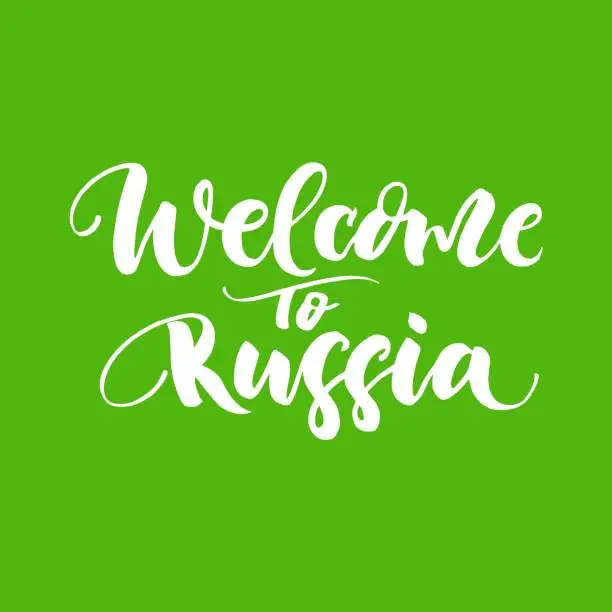 Vector illustration of Welcome to Russia lettering. Greeting card with calligraphy for FIFA World Cup in Russia 2018. Hand drawn design elements.