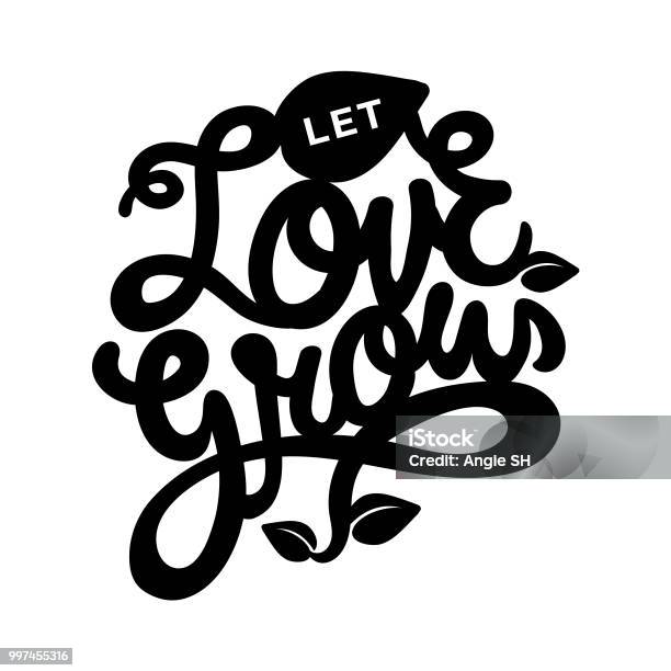 Let Love Grow Stock Illustration - Download Image Now - Australia, Black And White, Calligraphy