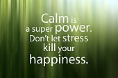 istock Positive message on a light green abstract illustration background - Calm is a super power. Don't let stress kill your happiness. 1354599849