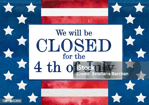 istock Signboard We will be closed for the 4th of July 1397345300