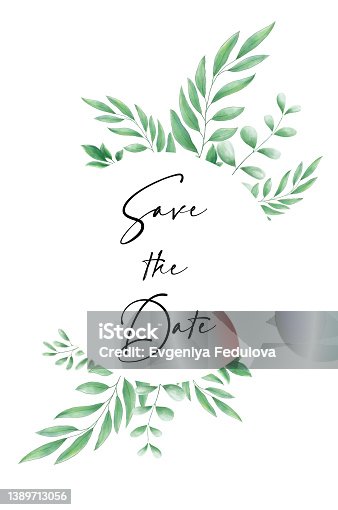 istock Wedding invitation, Floral invitation, Green leaves and branches, Eco-friendly design, save the date card. Invitation modern greeting card design elegant watercolor rustic template 1389713056