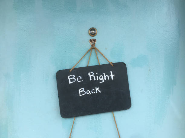Be Right Back stock photo