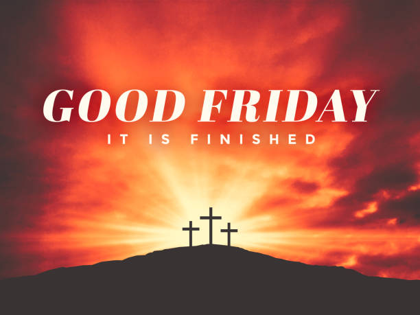 Easter Season Good Friday It Is Finished Text with Three Christian Crosses on Hill of Calvary with Sun and Clouds in Sky Background - Graphic Illustration  good friday stock pictures, royalty-free photos & images