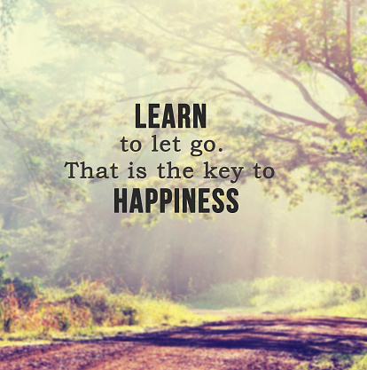 Learn To Let Go And Happiness Quote Stock Photo - Download Image Now - iStock