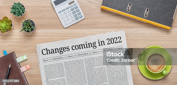 istock A newspaper on a desk with the headline Changes coming in 2022 1355117384