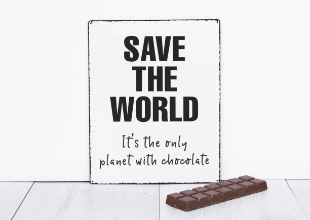 Save the world it's the only planet with chocolate quote text about chocolate background stock photo