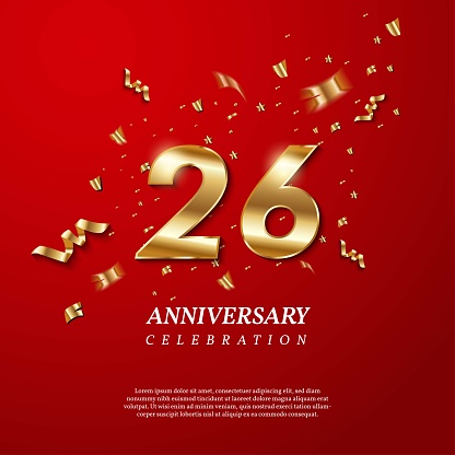 26th Anniversary celebration. Golden number 26 with sparkling confetti, stars, glitters and streamer ribbons on red background. Vector festive illustration. Birthday or wedding party event decoration